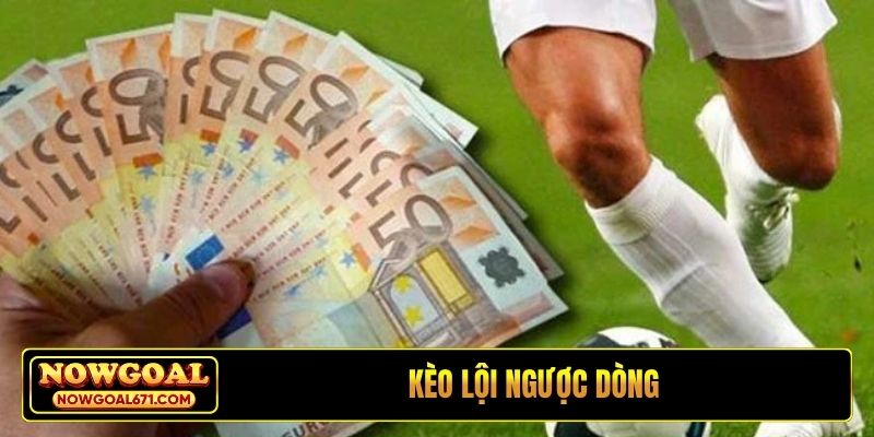 Kèo lội ngược dòng